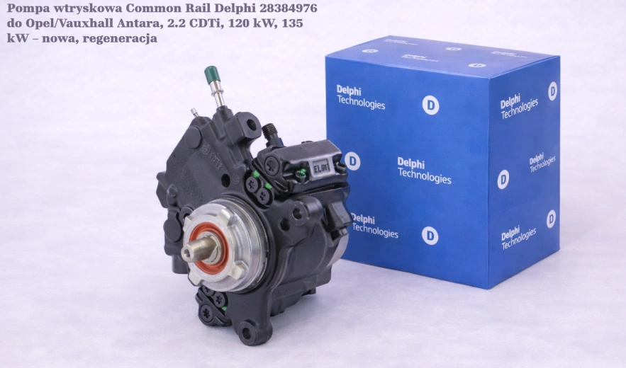 Pompa wtryskowa Common Rail Delphi 28384976 do Opel/Vauxhall Antara, 2.2 CDTi, 120 kW, 135 kW – nowa, regeneracja