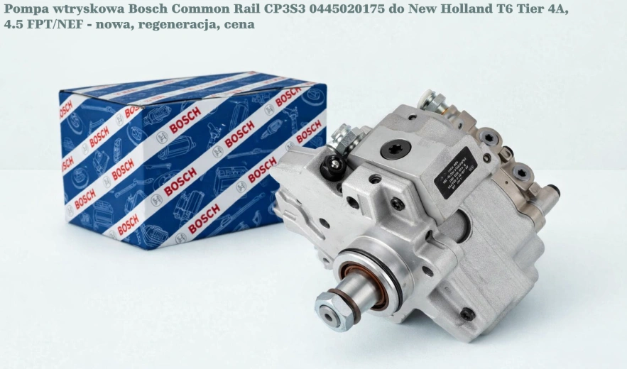 Pompa wtryskowa Bosch Common Rail CP3S3 0445020175 do New Holland T6 Tier 4A, 4.5 FPT/NEF - nowa, regeneracja, cena