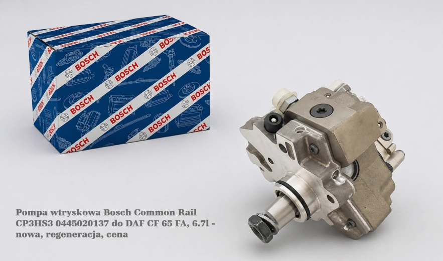 Pompa wtryskowa Bosch Common Rail CP3HS3 0445020137 do DAF CF 65 FA, 6.7l - nowa, regeneracja, cena
