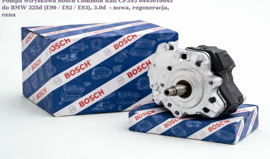 Pompa wtryskowa Bosch Common Rail CP3S3 0445010045 do BMW 325d (E90 / E92 / E93), 3.0d - nowa, regeneracja, cena