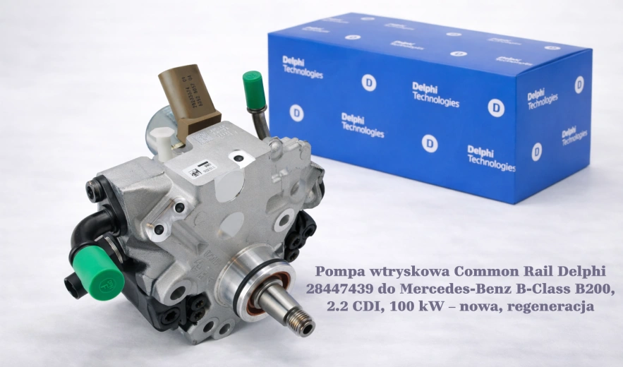 Pompa wtryskowa Common Rail Delphi 28447439 do Mercedes-Benz B-Class B200, 2.2 CDI, 100 kW – nowa, regeneracja