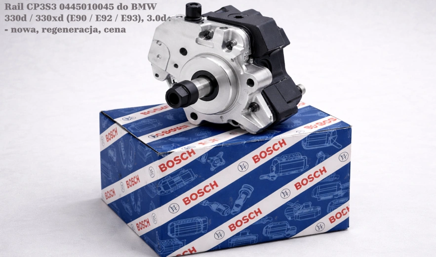 Pompa wtryskowa Bosch Common Rail CP3S3 0445010045 do BMW 330d / 330xd (E90 / E92 / E93), 3.0d - nowa, regeneracja, cena