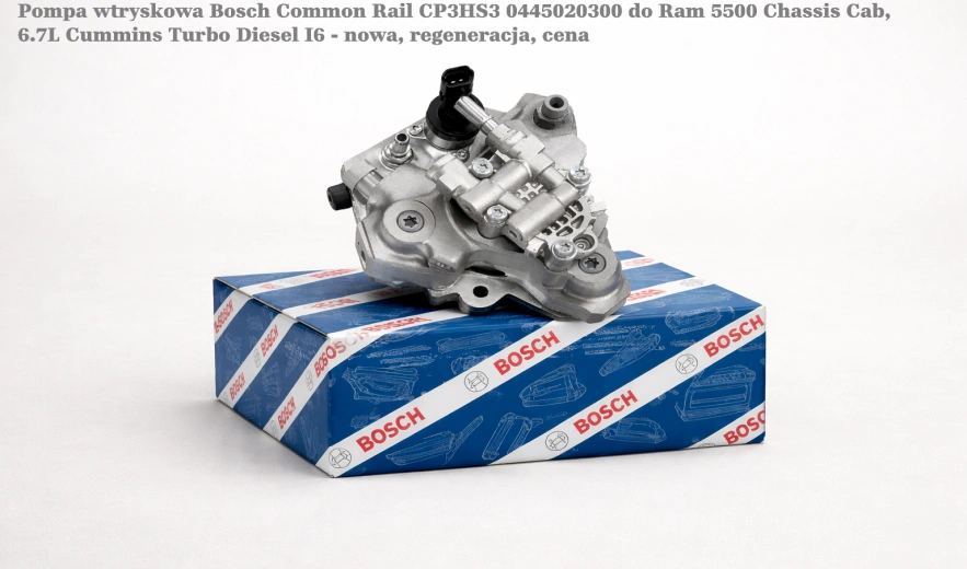 Pompa wtryskowa Bosch Common Rail CP3HS3 0445020300 do Ram 5500 Chassis Cab, 6.7L Cummins Turbo Diesel I6 - nowa, regeneracja, cena