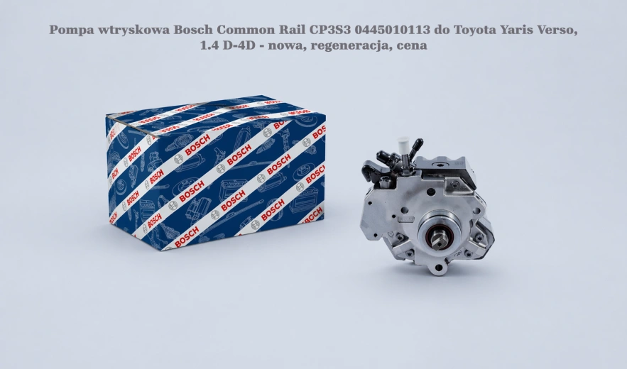 Pompa wtryskowa Bosch Common Rail CP3S3 0445010113 do Toyota Yaris Verso, 1.4 D-4D - nowa, regeneracja, cena