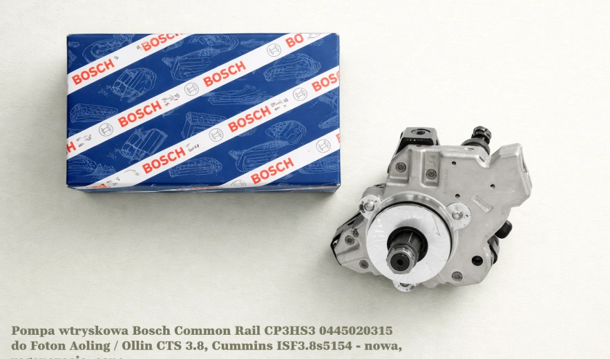 Pompa wtryskowa Bosch Common Rail CP3HS3 0445020315 do Foton Aoling / Ollin CTS 3.8, Cummins ISF3.8s5154 - nowa, regeneracja, cena