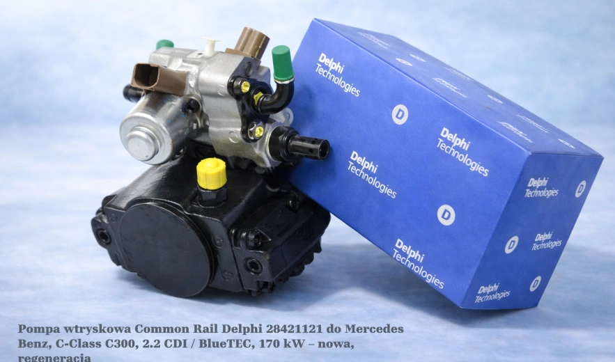 Pompa wtryskowa Common Rail Delphi 28421121 do Mercedes Benz, C-Class C300, 2.2 CDI / BlueTEC, 170 kW – nowa, regeneracja
