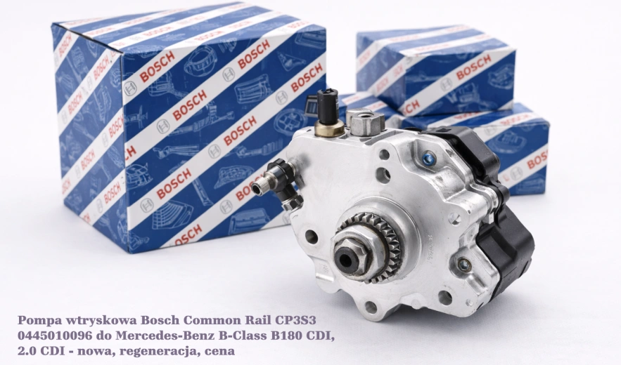 Pompa wtryskowa Bosch Common Rail CP3S3 0445010096 do Mercedes-Benz B-Class B180 CDI, 2.0 CDI - nowa, regeneracja, cena