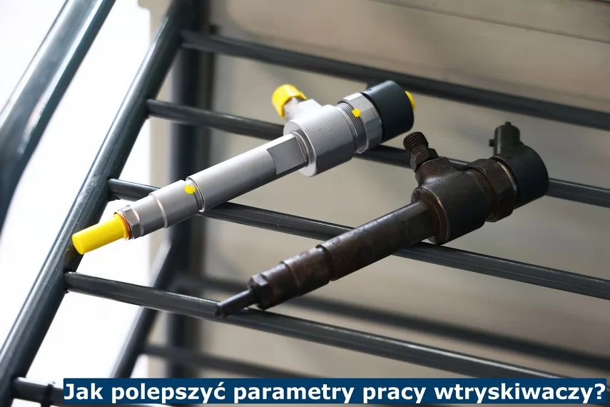 Jak polepszyć parametry pracy wtryskiwaczy? Jak polepszyć parametry pracy wtrysków?