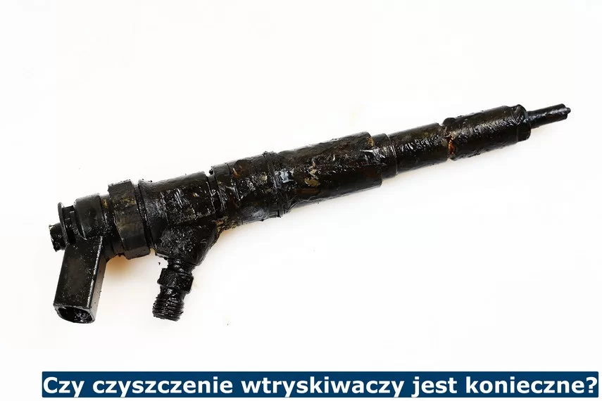 Czy trzeba czyścić wtryski?