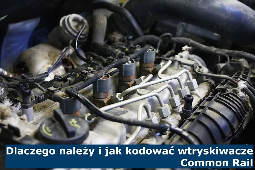 Dlaczego należy i jak kodować wtryskiwacze Common Rail Jak kodować wtryskiwacze Common Rail?