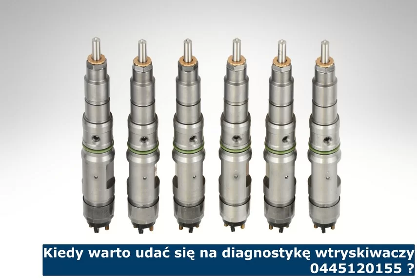 Kiedy warto udać się na diagnostykę wtrysków 0445120155 ?