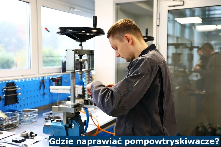 Gdzie naprawiać pompowtryskiwacze? Gdzie naprawiać pompowtryski?