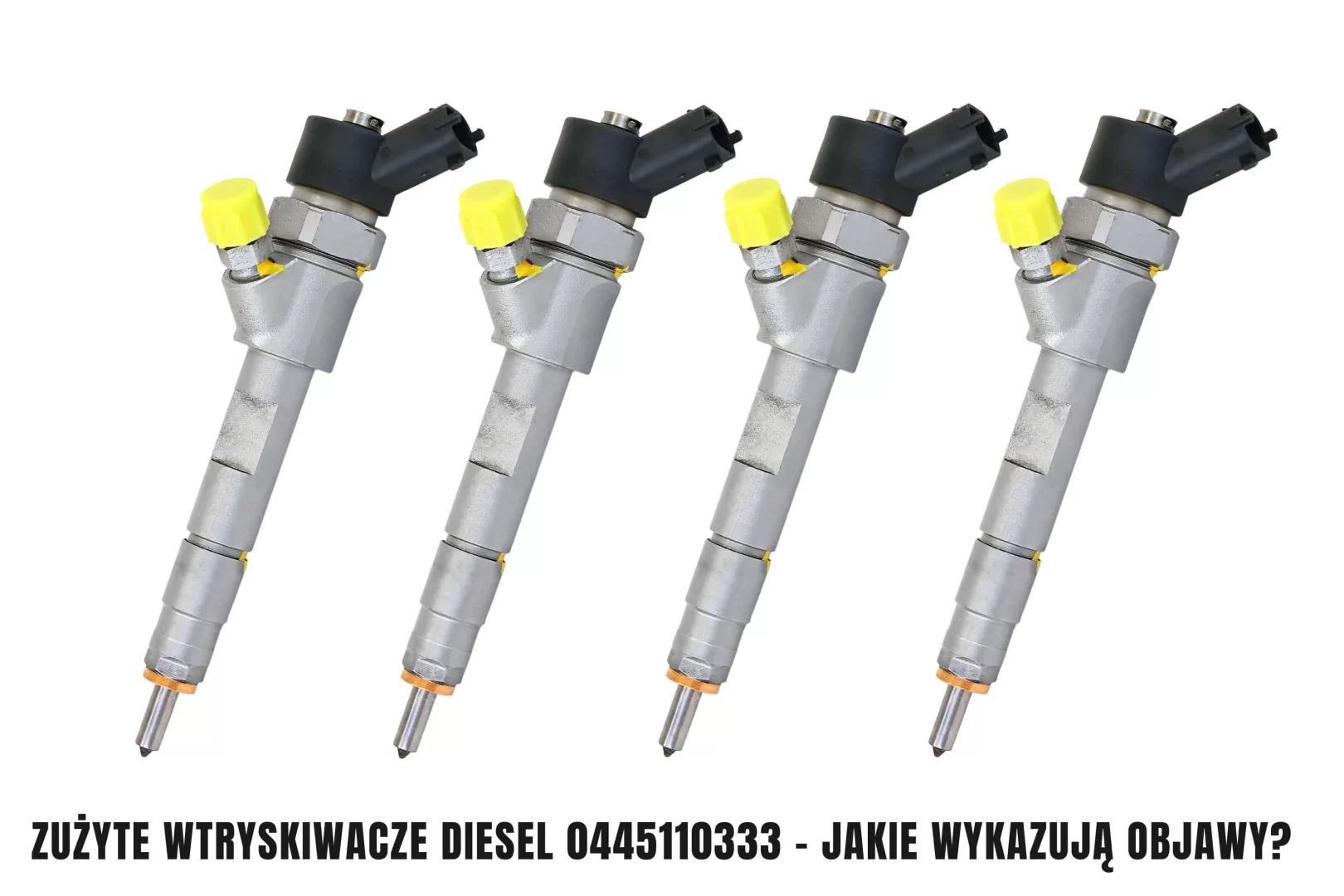 Zużyte wtryskiwacze Diesel 0445110333 - jakie wykazują objawy?