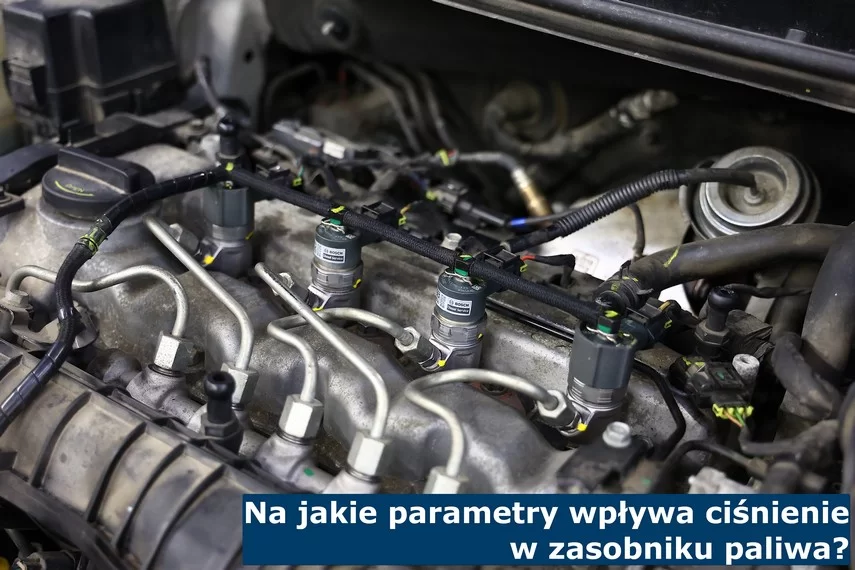 Na jakie parametry wpływa ciśnienie w zasobniku paliwa? Na co wpływa ciśnienie w zasobniku paliwa?