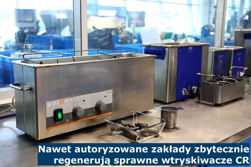 Nawet autoryzowane zakłady zbytecznie regenerują sprawne wtryskiwacze CR - Regeneracja wtryskiwaczy