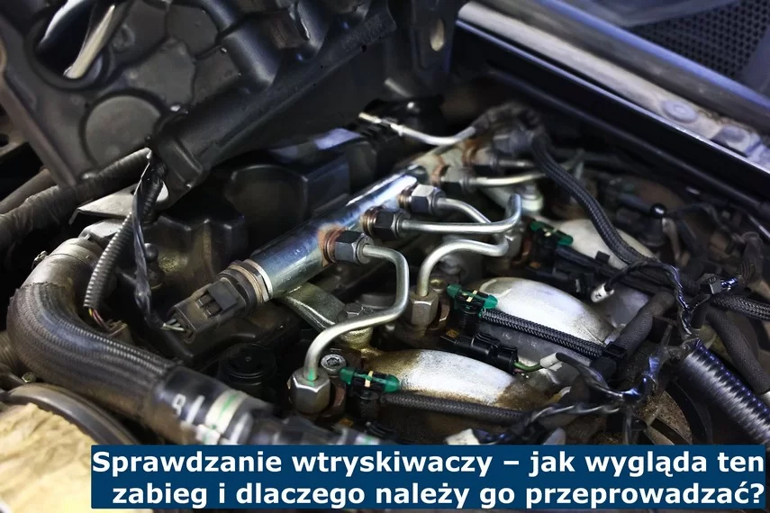 Sprawdzanie wtryskiwaczy – jak wygląda ten zabieg i dlaczego należy go przeprowadzać? Sprawdzanie wtryskiwaczy - jak wygląda?