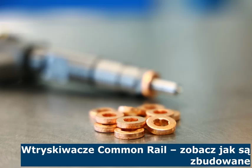 Wtryskiwacze Common Rail – zobacz jak są zbudowane - Wtryski paliwa