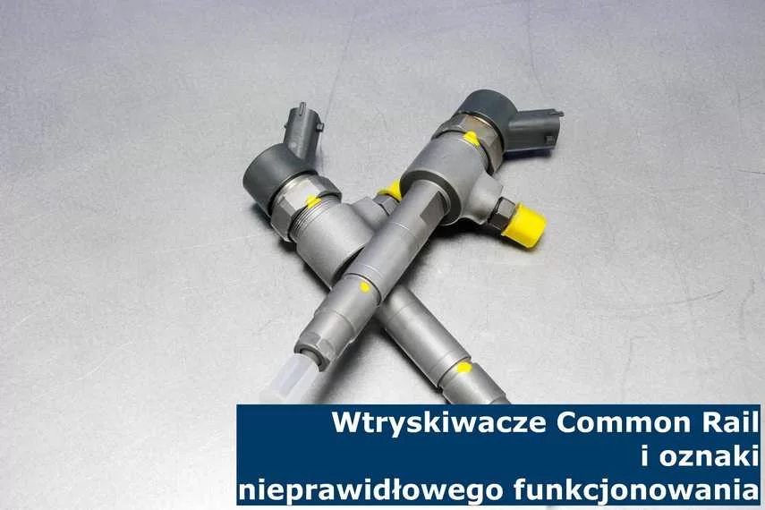 Nieprawidłowe funkcjonowanie wtryskiwacza Common Rail to doskonały powód do przeprowadzenia regeneracji