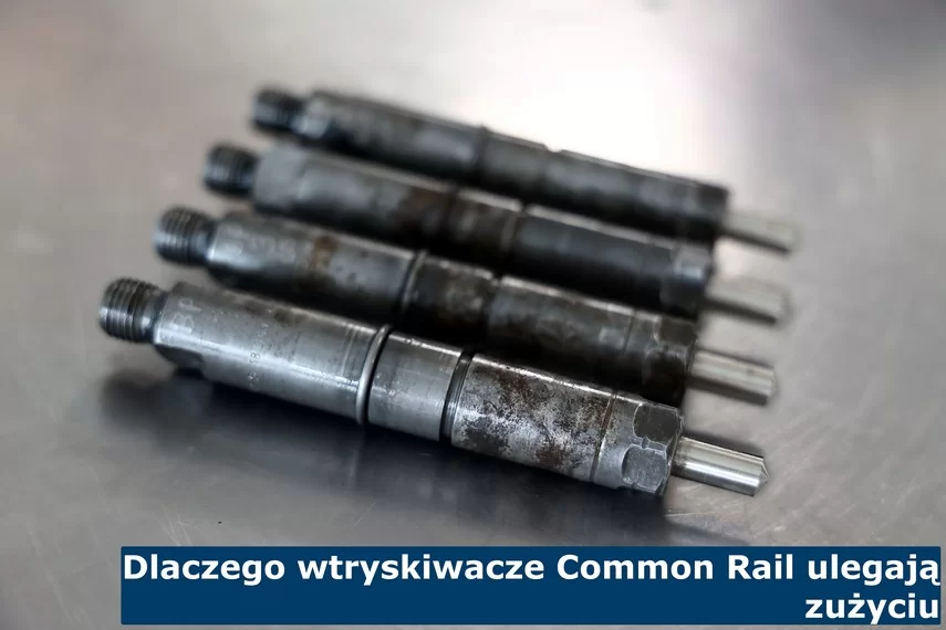 Dlaczego wtryskiwacze Common Rail ulegają zużyciu