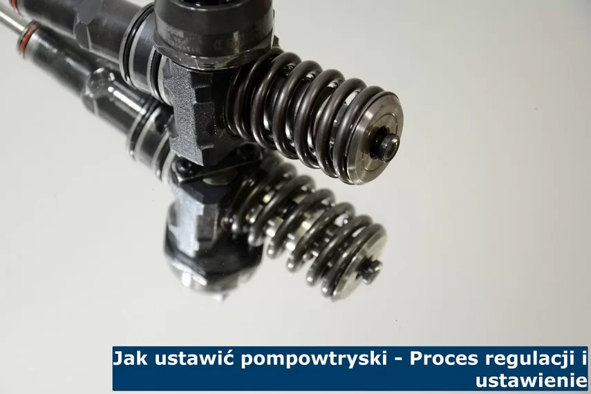 Jak ustawić pompowtryski - Proces regulacji i ustawienie Jak ustawić pompowtryski - Proces regulacji i ustawienie