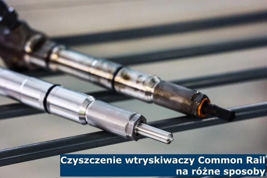 Czyszczenie wtryskiwaczy Common Rail na różne sposoby