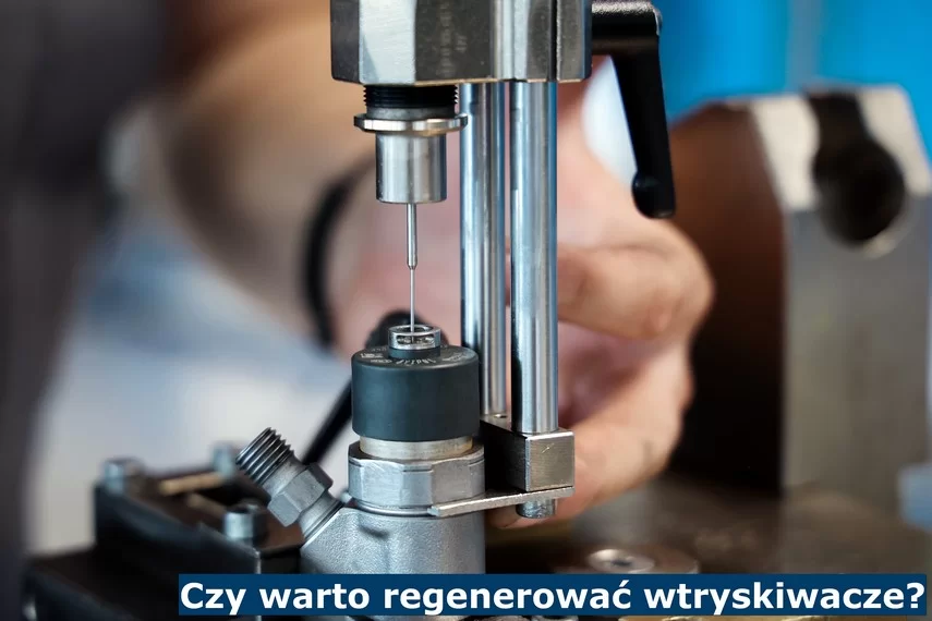 Czy warto regenerować wtryski?