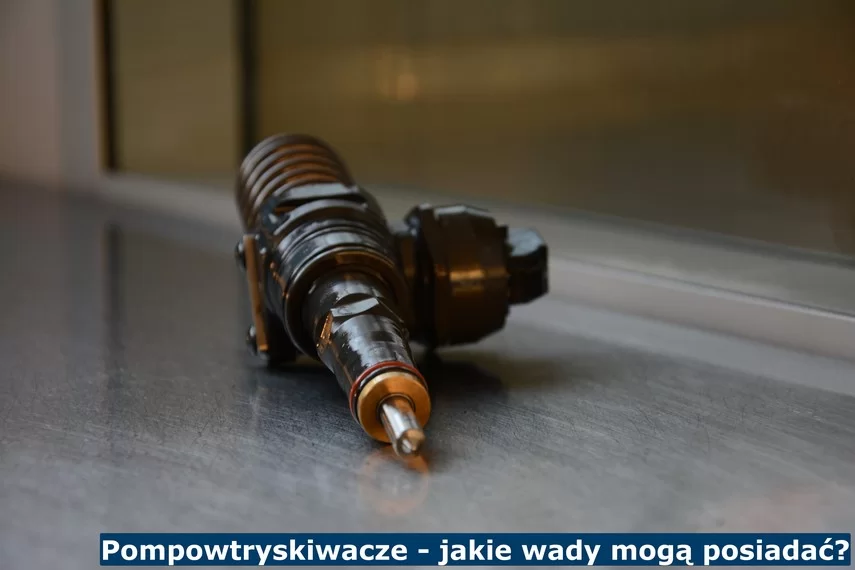 Pompowtryskiwacze - jakie wady mogą posiadać?