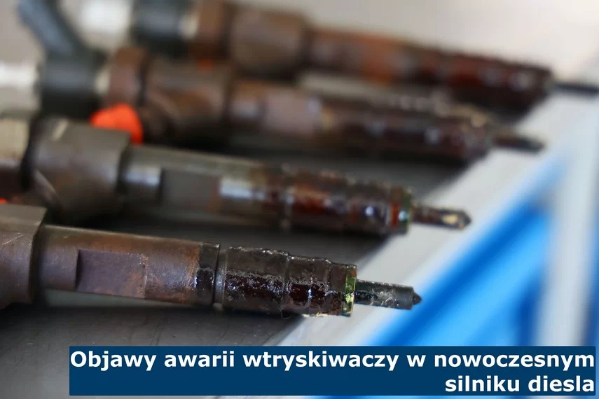 Objawy awarii wtryskiwaczy w nowoczesnym silniku diesla