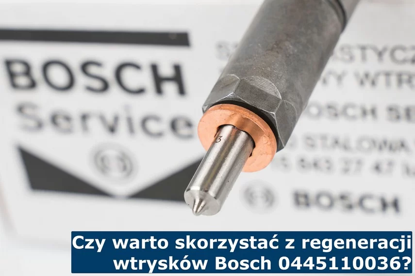 Czy warto skorzystać z regeneracji wtrysków Bosch 0445110036?