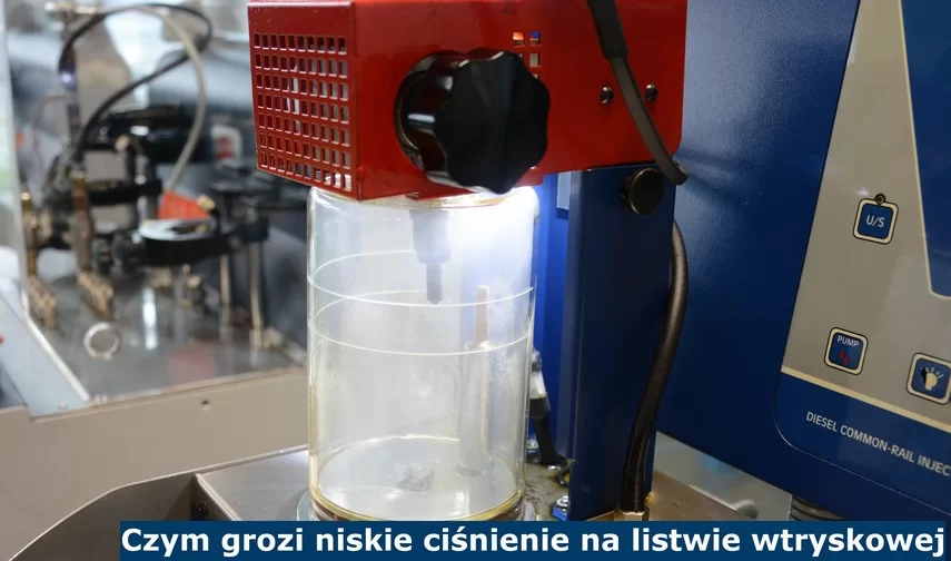 CZYM GROZI NISKIE CIŚNIENIE NA LISTWIE WTRYSKOWEJ