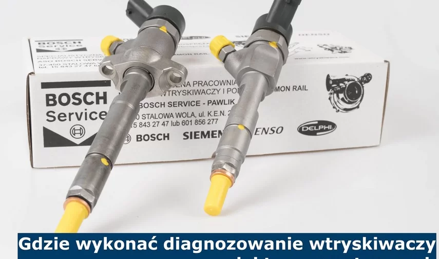 GDZIE WYKONAĆ DIAGNOZOWANIE WTRYSKIWACZY ELEKTROMAGNETYCZNYCH