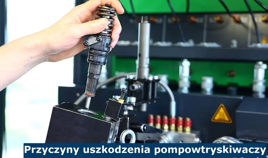 Przyczyny uszkodzenia pompowtryskiwaczy w Dieslu