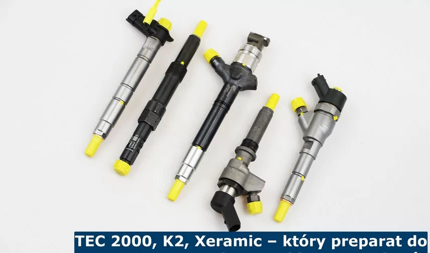 TEC 2000, K2, Xeramic – który preparat do czyszczenia wtryskiwaczy wybrać?