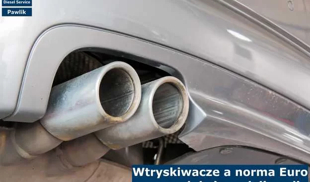 Wtryskiwacze a norma Euro – redukcja emisji spalin