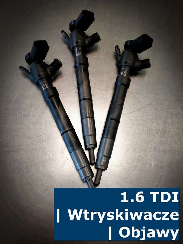 1.6 TDI | Wtryskiwacze | Objawy Objawy awarii wtryskiwaczy 1.6 TDI