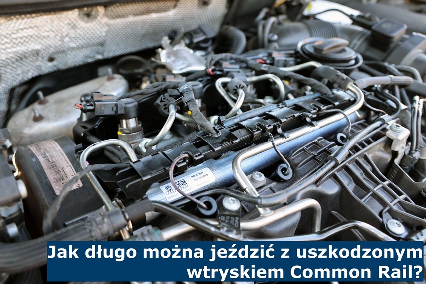 Jak długo można jeździć z uszkodzonym wtryskiem Common Rail? Jak długo można jeździć z uszkodzonym wtryskiem?
