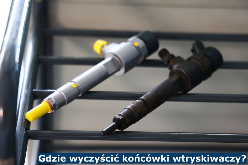 Gdzie wyczyścić końcówki wtryskiwaczy? Gdzie wyczyścić końcówki wtryskiwaczy Common Rail?