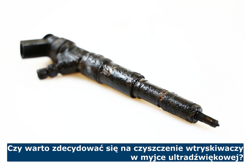 Czy warto zdecydować się na czyszczenie wtryskiwaczy w myjce ultradźwiękowej? Czy warto zdecydować się na czyszczenie wtrysków w myjce ultradźwiękowej?