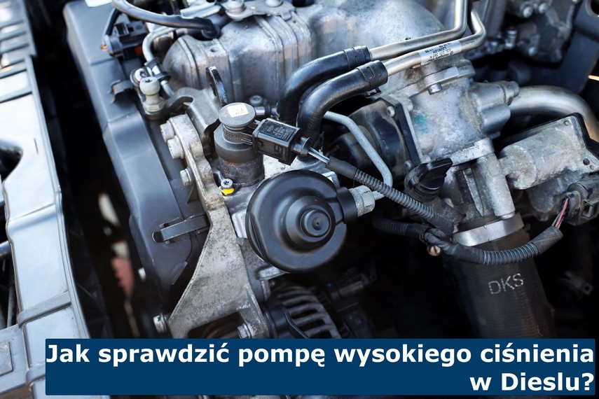 Jak sprawdzić pompę wysokiego ciśnienia w Dieslu? Jak sprawdzić pompę wysokiego ciśnienia?