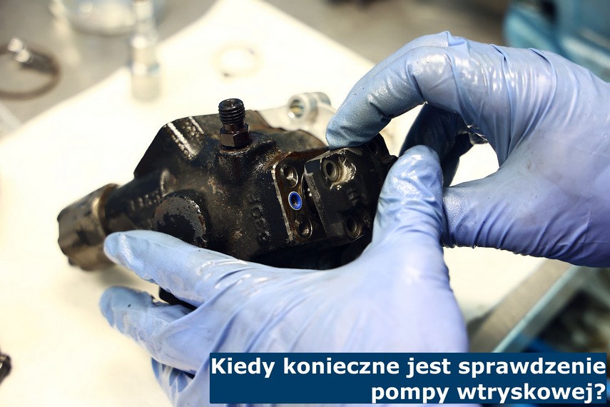 Kiedy konieczne jest sprawdzenie pompy wtryskowej? Sprawdzenie pompy wtryskowej