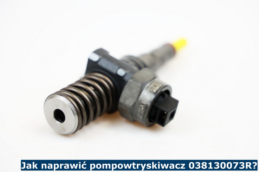 Jak naprawić pompowtryskiwacz 038130073R? Jak naprawić pompowtrysk 038130073R?