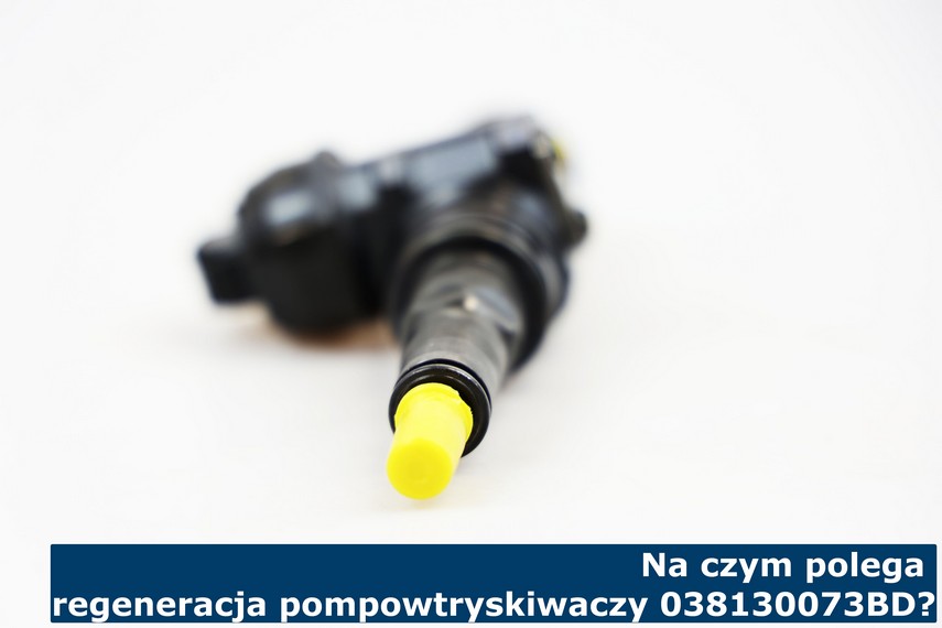 Na czym polega regeneracja pompowtryskiwaczy 038130073BD? Kompleksowa regeneracja pompowtryskiwaczy 038130073BD