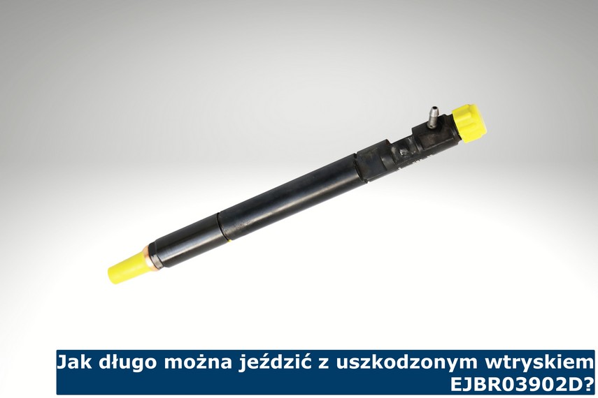 Jak długo można jeździć z uszkodzonym wtryskiem EJBR03902D? Czy można jeździć z uszkodzonym wtryskiem EJBR03902D?