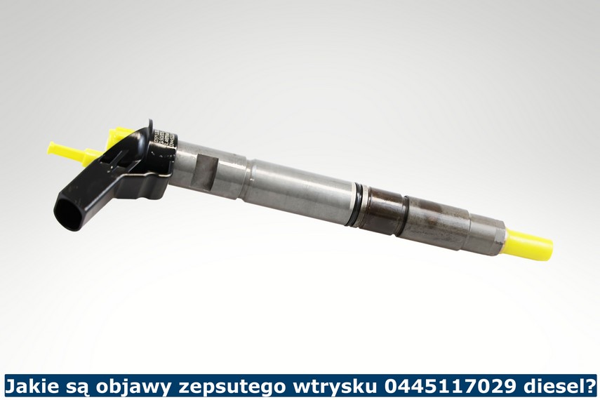 Jakie są objawy zepsutego wtrysku 0445117029 diesel? Objawy zepsutego wtrysku 0445117029