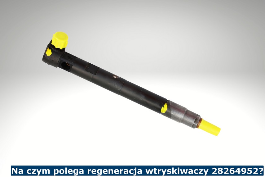 Na czym polega regeneracja wtryskiwaczy 28264952? Co to jest regeneracja wtryskiwaczy 28264952?