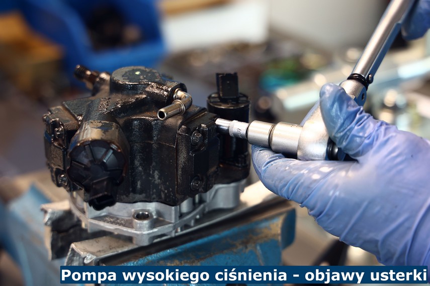 Pompa wysokiego ciśnienia - objawy usterki Objawy usterki pompy wysokiego ciśnienia