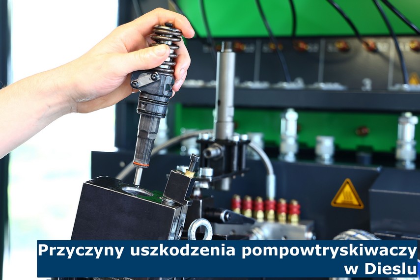 Przyczyny uszkodzenia pompowtryskiwaczy w Dieslu Przyczyny uszkodzenia pompowtryskiwaczy