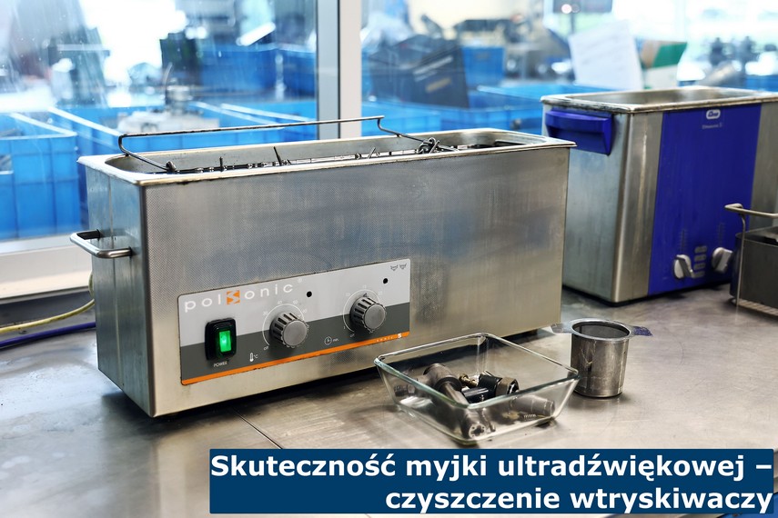 Skuteczność myjki ultradźwiękowej – czyszczenie wtryskiwaczy Skuteczność myjki ultradźwiękowej