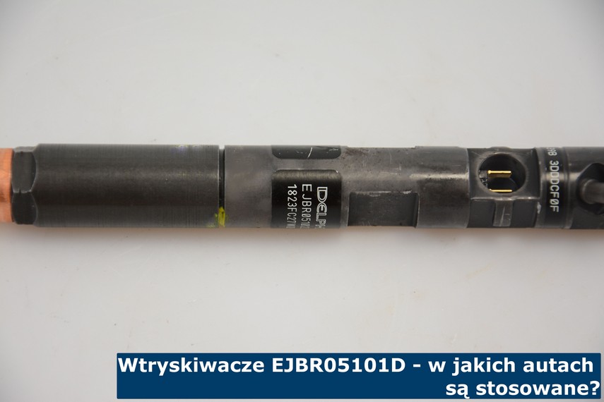 Wtryskiwacz EJBR05101D, opisujemy w jakich autach są stosowane