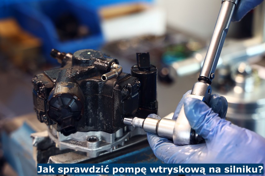 Jak sprawdzić pompę wtryskową na silniku? Jak sprawdzić pompę wtryskową?